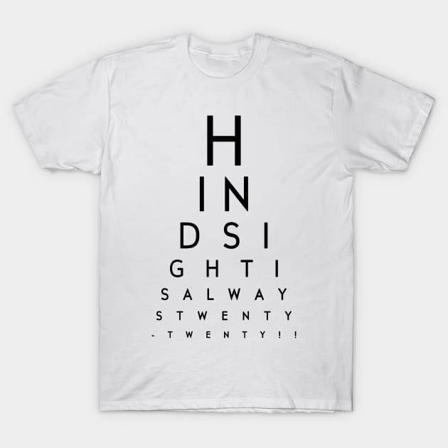 Hindsight Eye Chart T-Shirt by MarbleCloud